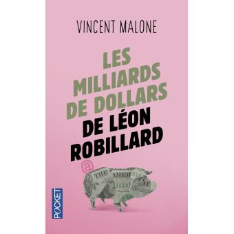 Lire la suite à propos de l’article Chroniques 2016  Les Milliards de dollars de Léon Robillard de Vincent Malone
