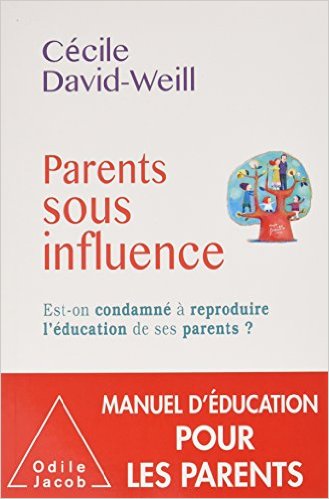Lire la suite à propos de l’article Chroniques 2017  Parents sous influence de Cécile David-Weill