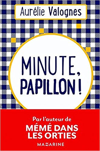 Lire la suite à propos de l’article Chroniques 2017  Minute, Papillon d’Aurélie Valognes