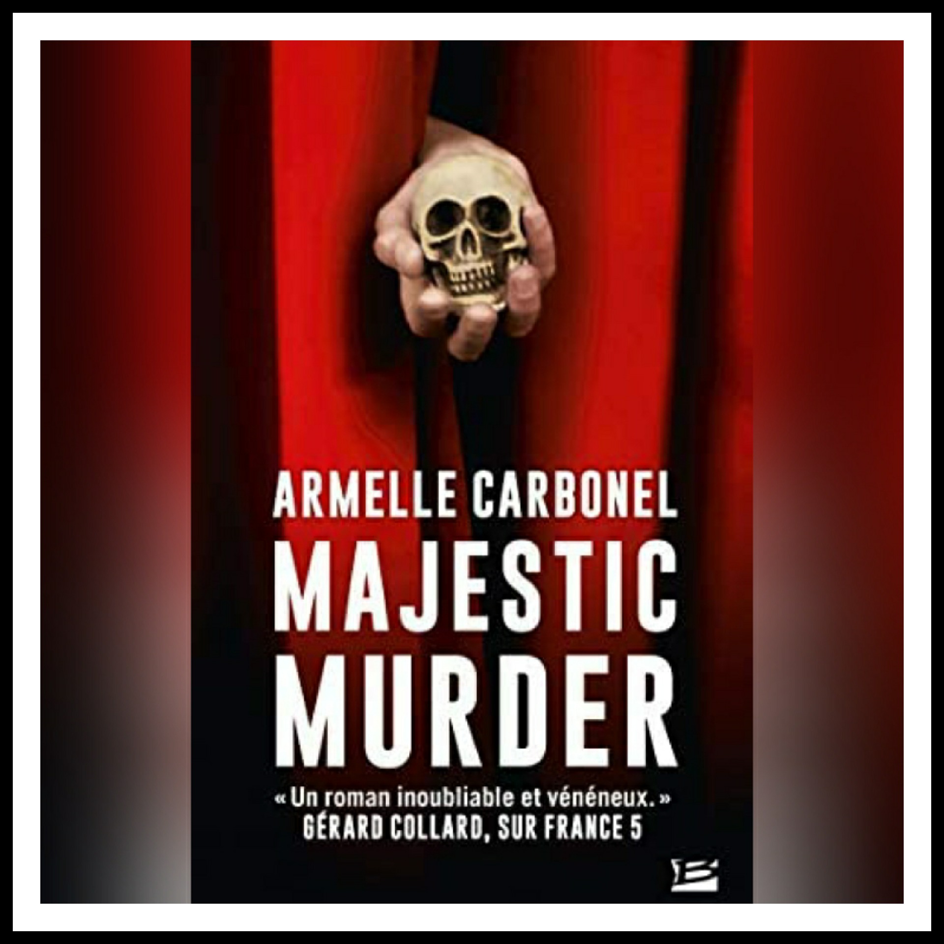 Lire la suite à propos de l’article Chroniques 2017 \ Majestic Murder d’Armelle Carbonel