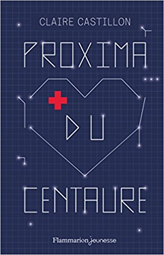 Lire la suite à propos de l’article Chroniques 2018  Proxima du Centaure de Claire Castillon