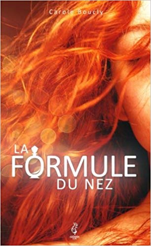 Lire la suite à propos de l’article Chronique 2018  La Formule du Nez de Carole Boucly