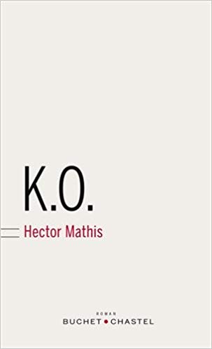 Lire la suite à propos de l’article Chroniques 2018  K.O. de Hector Mathis