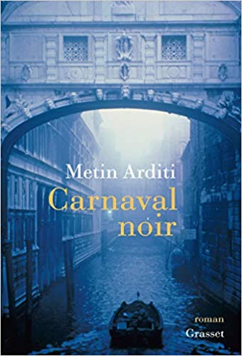 Lire la suite à propos de l’article Chroniques 2018  Carnaval noir de Metin Arditi