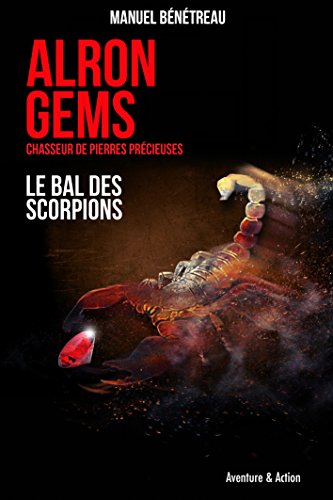 Lire la suite à propos de l’article Chroniques 2019  Alron Gems – Le Bal des Scorpions de Manuel Bénétreau