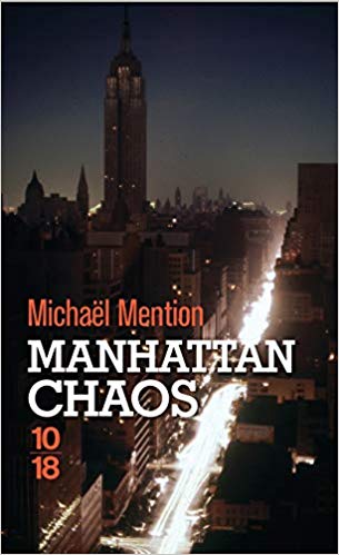 Lire la suite à propos de l’article Chroniques 2019  Manhattan Chaos de Michaël Mention