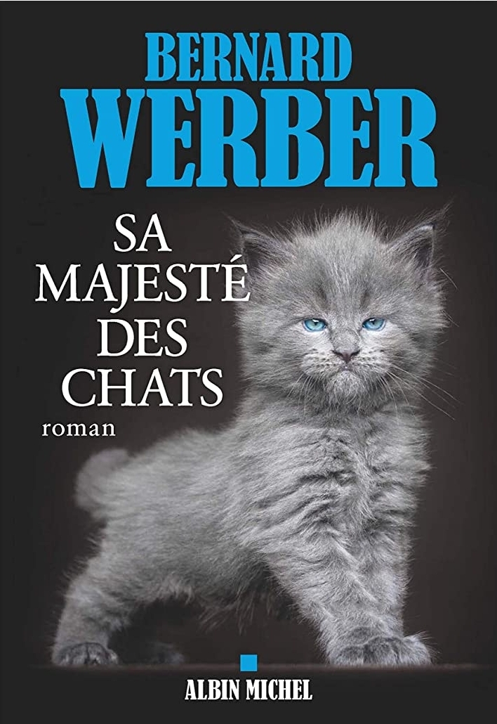 Lire la suite à propos de l’article Chroniques 2019  Sa Majesté des Chats de Bernard Werber