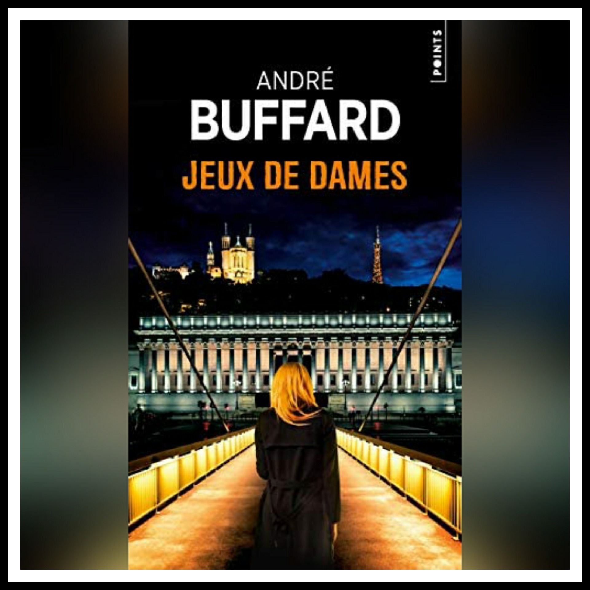 Lire la suite à propos de l’article Chroniques 2020 \ Jeux de Dames d’André Buffard