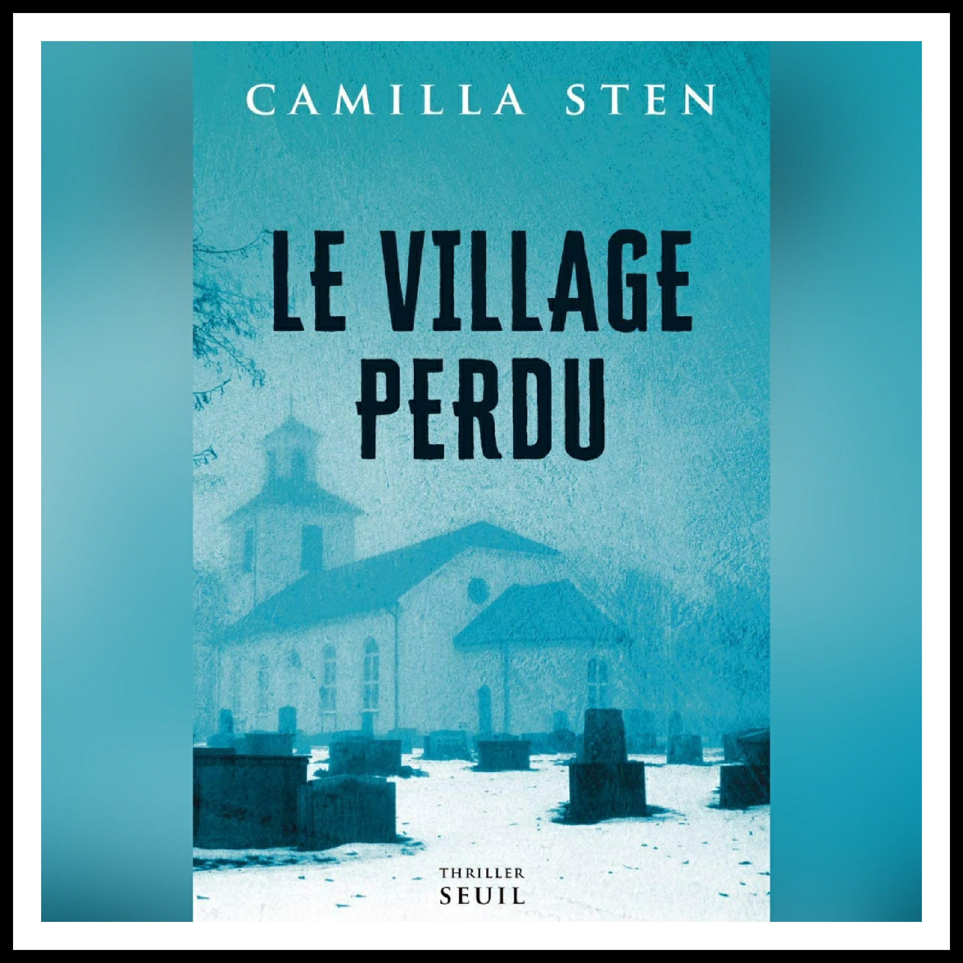 Lire la suite à propos de l’article Chroniques 2021 \ Le village perdu de Camilla Sten