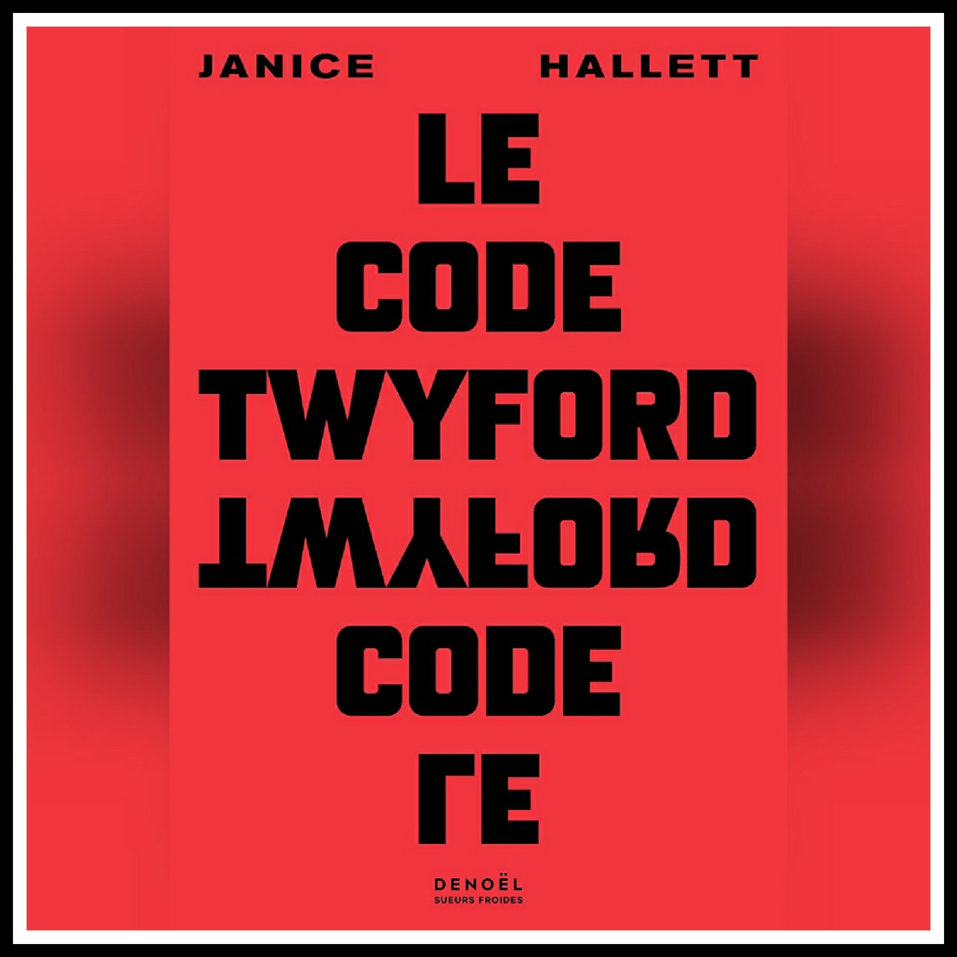 Lire la suite à propos de l’article Chroniques 2022 \ Le Code Twyford de Janice Hallett