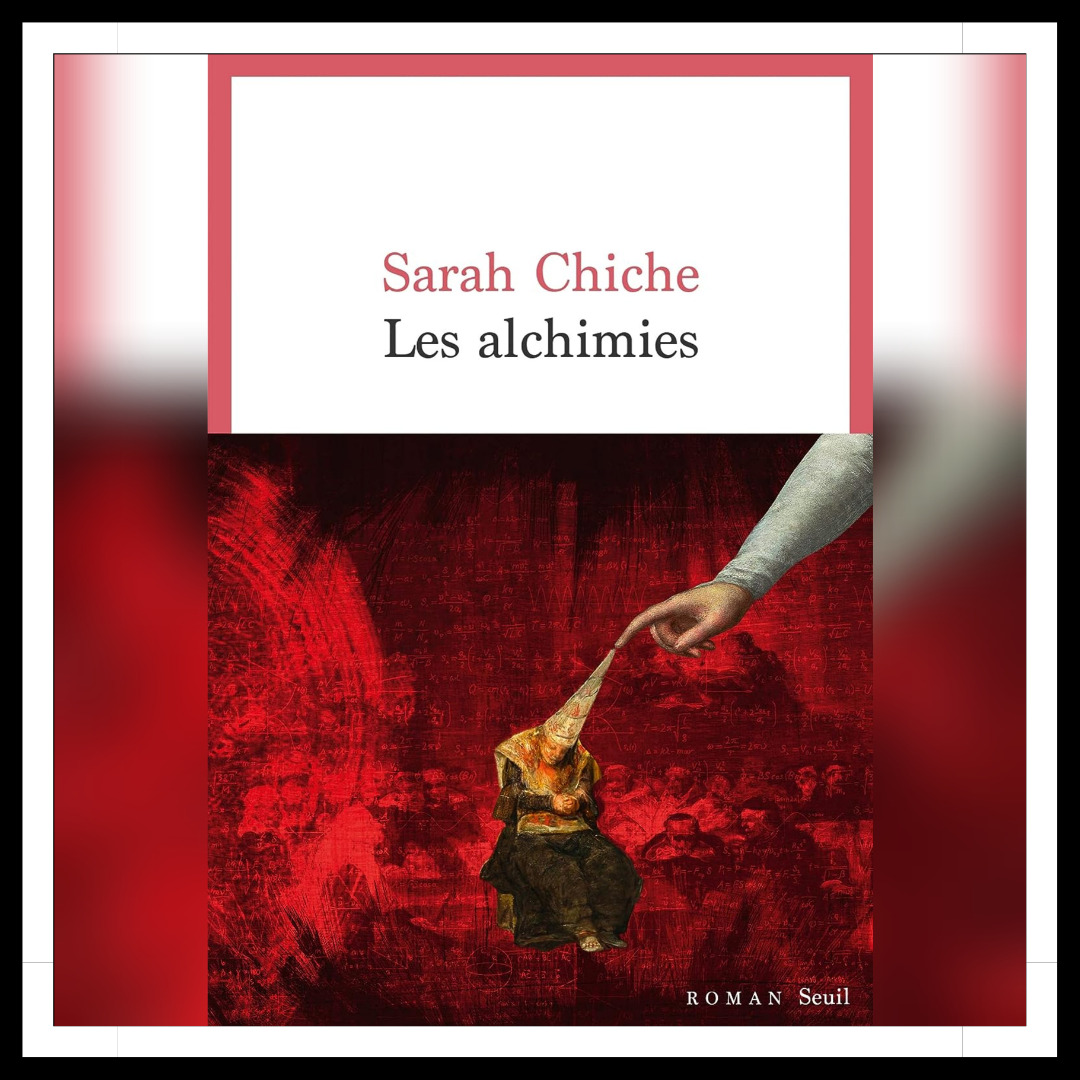 Lire la suite à propos de l’article Chroniques 2023 \ Les Alchimies de Sarah Chiche