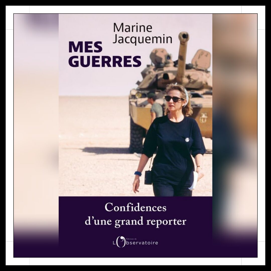 Lire la suite à propos de l’article Chroniques 2024 \ Mes guerres de Marine Jacquemin