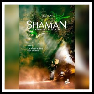 Lire la suite à propos de l’article Chroniques 2025 \ Shaman – Saison 3 : L’aventure stellaire – Tome 1 : La Messagère des arbres