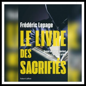 Lire la suite à propos de l’article Chroniques 2025 \ Le Livre des Sacrifiés de Frédéric Lepage