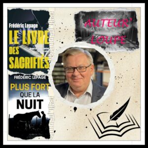 Lire la suite à propos de l’article Auteur’Loupe… Avec Frédéric Lepage !