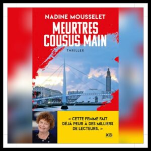 Lire la suite à propos de l’article Chroniques 2025 \ Meurtres cousus main de Nadine Mousselet