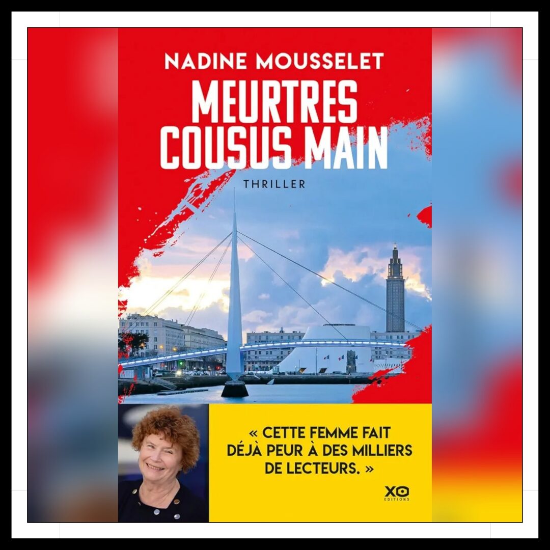 Lire la suite à propos de l’article Chroniques 2025 \ Meurtres cousus main de Nadine Mousselet