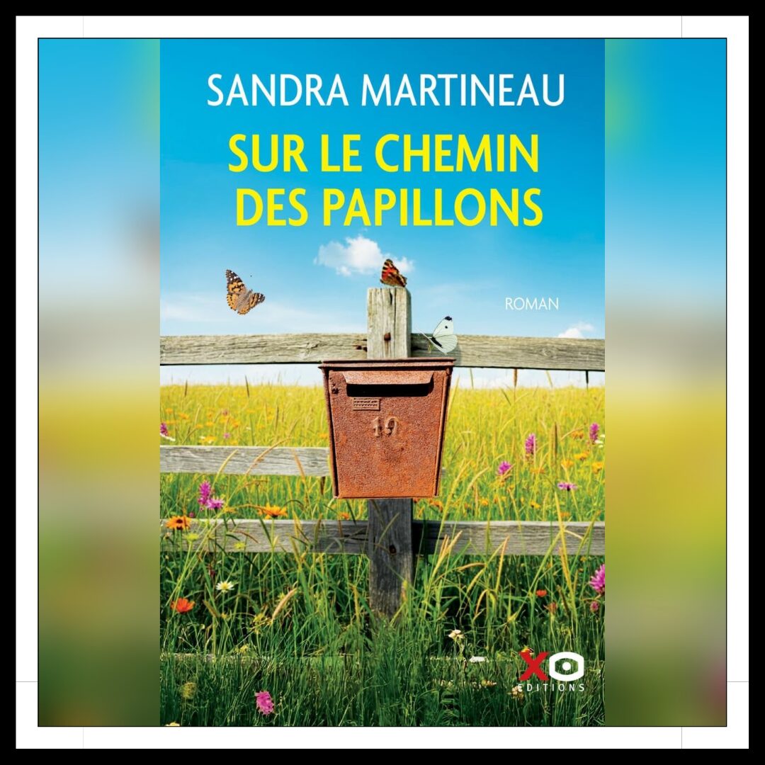 Lire la suite à propos de l’article Chroniques 2025 \ Sur le chemin des papillons de Sandra Martineau