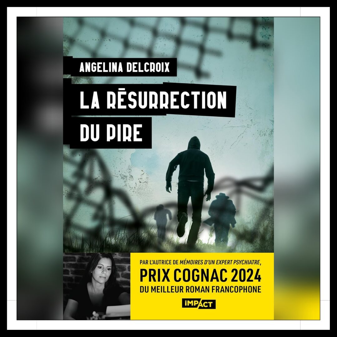 Lire la suite à propos de l’article Chroniques 2025 \ La résurrection du pire d’Angélina Delcroix
