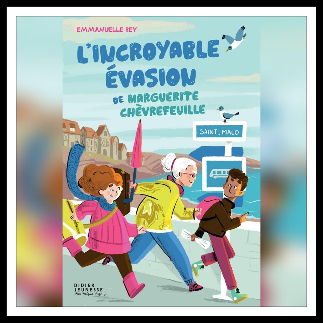 Lire la suite à propos de l’article Chroniques 2025 \ L’incroyable évasion de Marguerite Chèvrefeuille