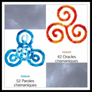 Lire la suite à propos de l’article Chroniques 2025 \ 52 paroles chamaniques et 42 oracles chamaniques de Tigran