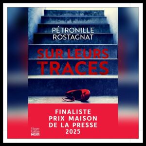 Lire la suite à propos de l’article Chroniques 2025 \ Sur leurs traces de Pétronille Rostagnat