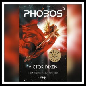 Lire la suite à propos de l’article Chroniques 2025 \ Phobos – Tome 3 : Il est trop tard pour renoncer de Victor Dixen