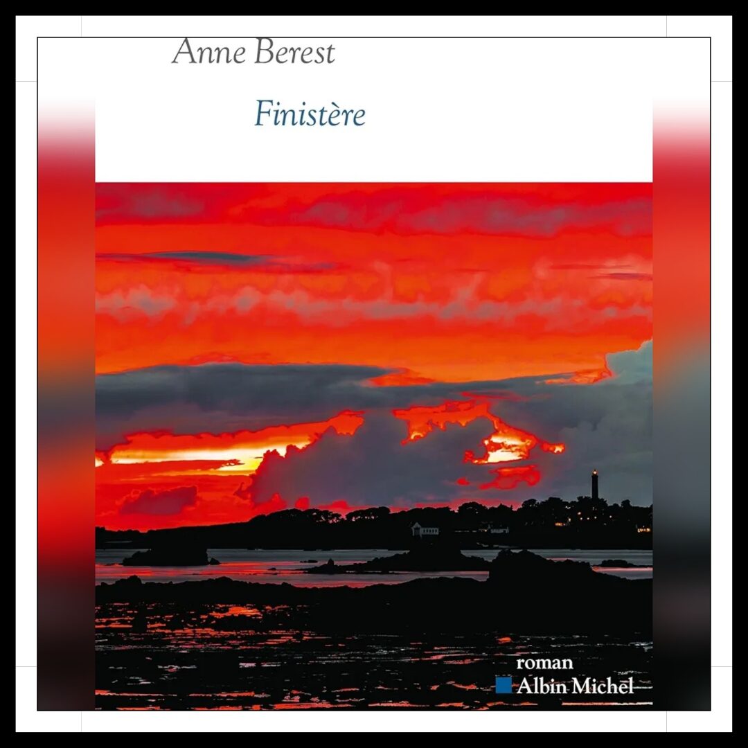 Lire la suite à propos de l’article Chroniques 2025 \ Finistère d’Anne Berest