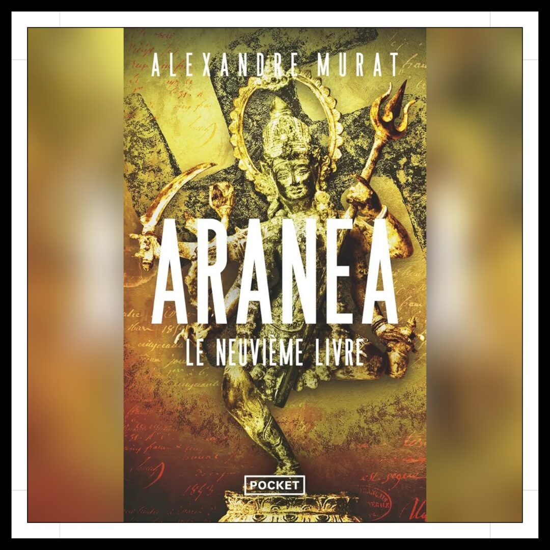 Lire la suite à propos de l’article Chroniques 2025 \ Aranéa – Tome 2 : Le Neuvième Livre d’Alexandre Murat