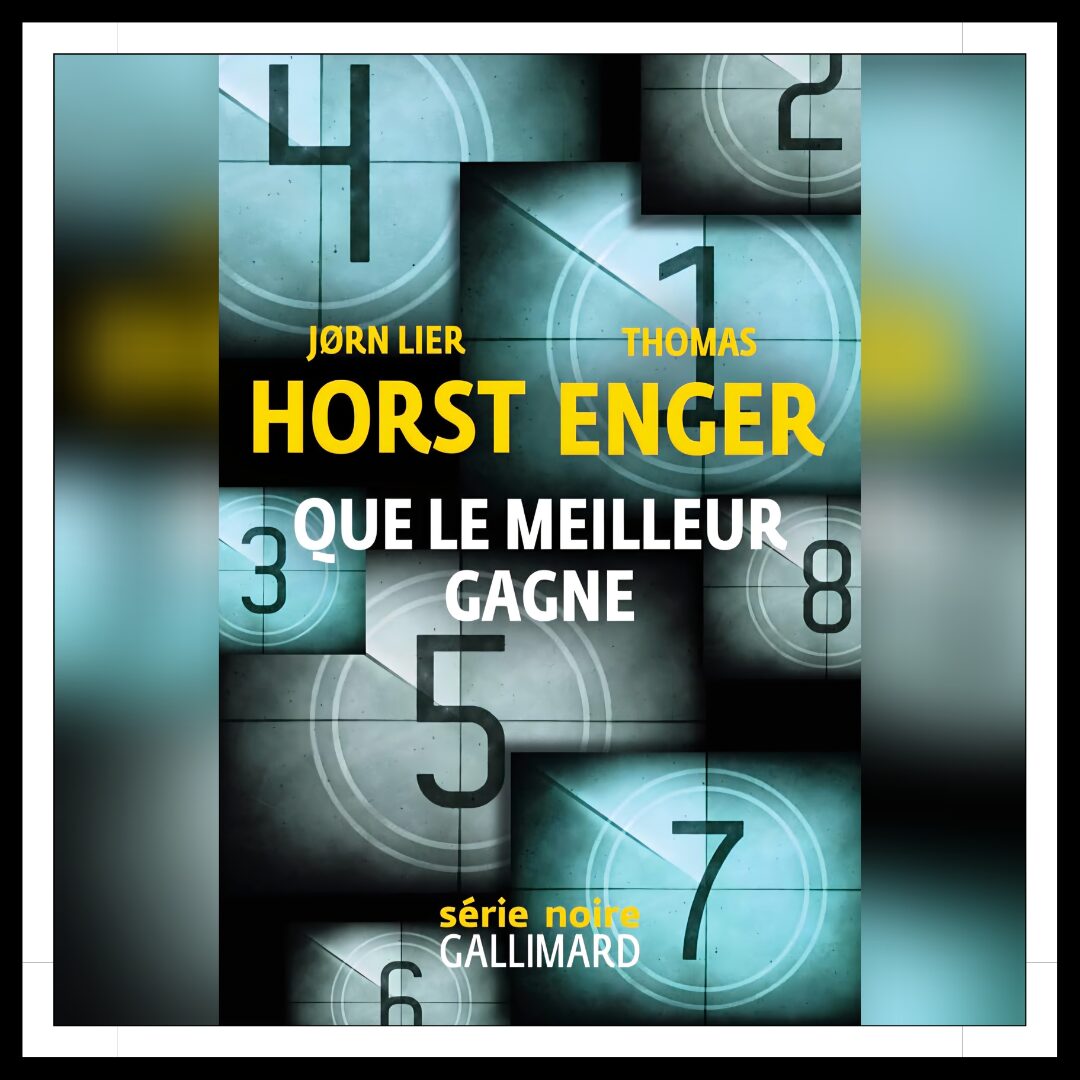 Lire la suite à propos de l’article Chroniques 2025 \ Que le meilleur gagne de Jørn Lier Horst et Thomas Enger