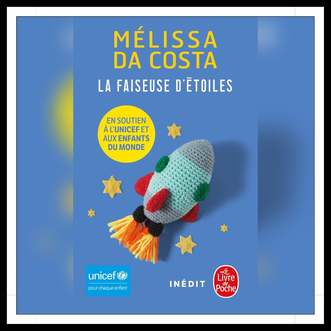 Lire la suite à propos de l’article Chroniques 2025 \ La Faiseuse d’étoiles de Mélissa Da Costa