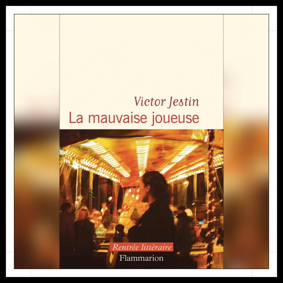 Lire la suite à propos de l’article Chroniques 2025 \ La mauvaise joueuse de Victor Jestin