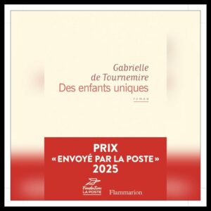 Lire la suite à propos de l’article Chroniques 2025 \ Des enfants uniques de Gabrielle de Tournemire
