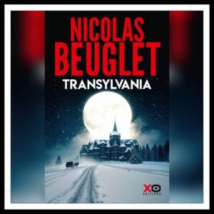 Lire la suite à propos de l’article Chroniques 2025 \ Transylvania de Nicolas Beuglet