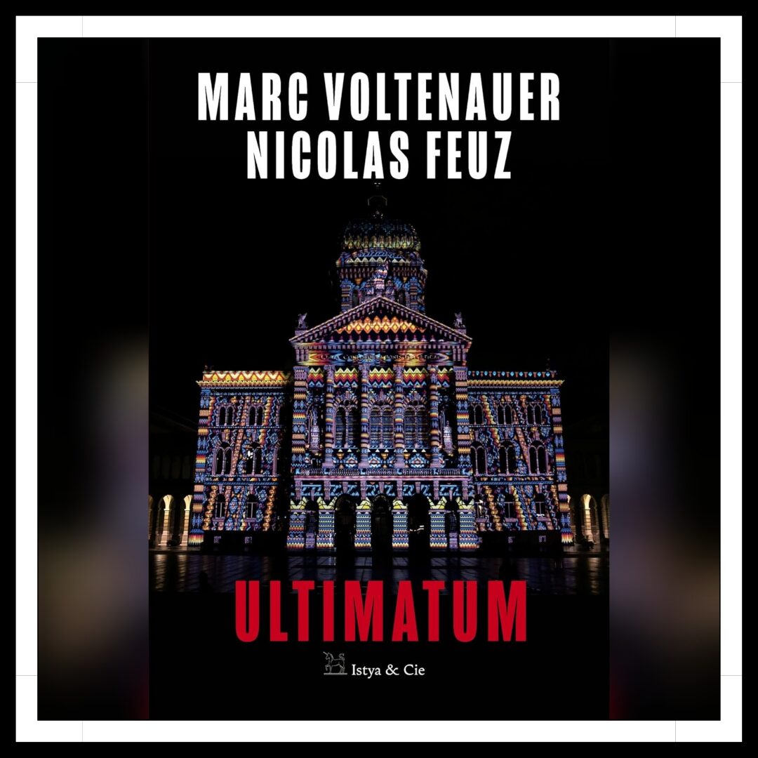 Lire la suite à propos de l’article Chroniques 2025 \ Ultimatum de Marc Voltenauer et Nicolas Feuz
