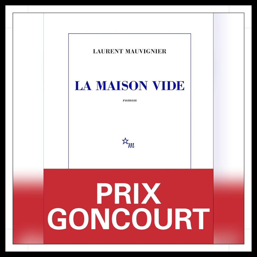 Lire la suite à propos de l’article Chroniques 2025 \ La Maison vide de Laurent Mauvignier