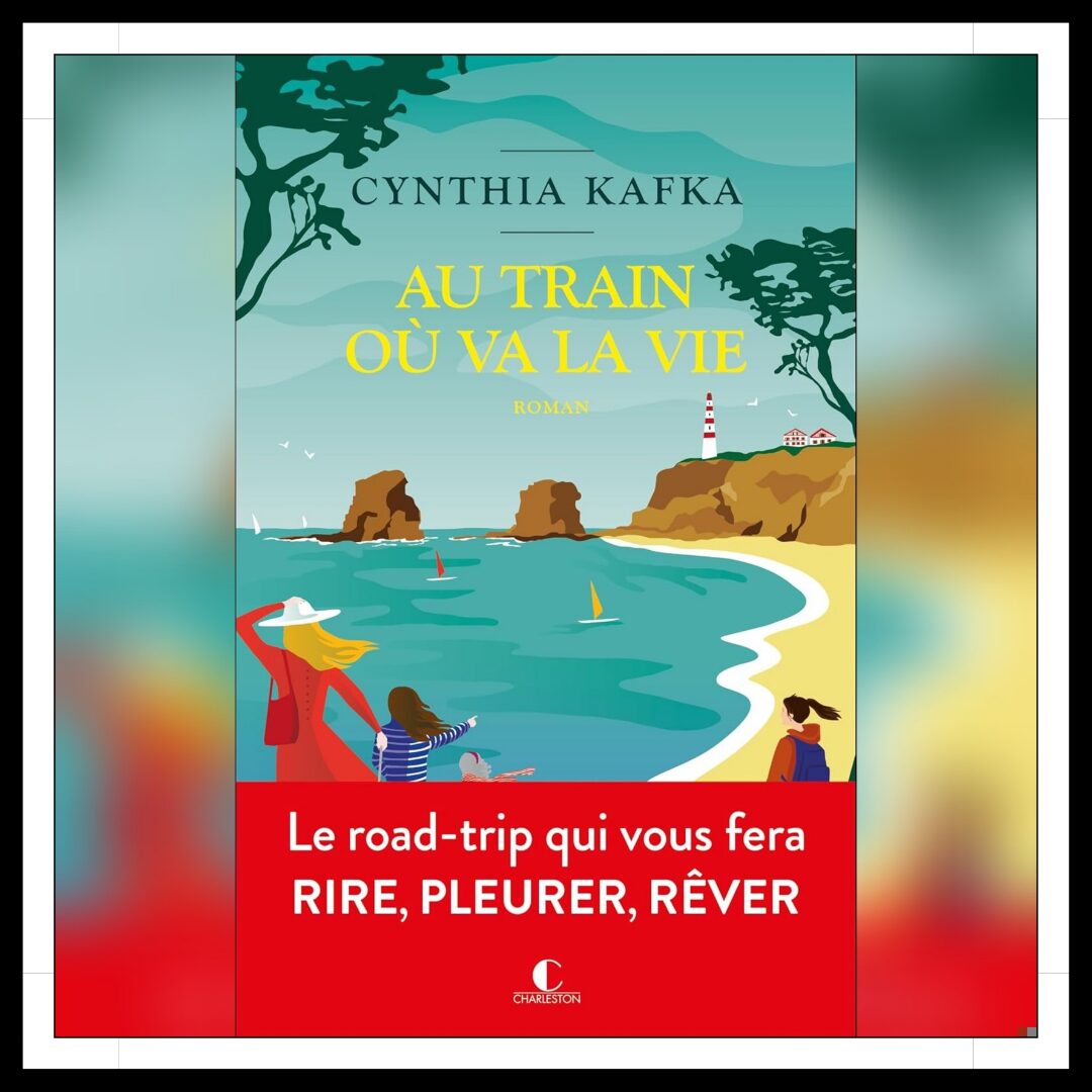 Lire la suite à propos de l’article Chroniques 2025 \ Au train où va la vie de Cynthia Kafka