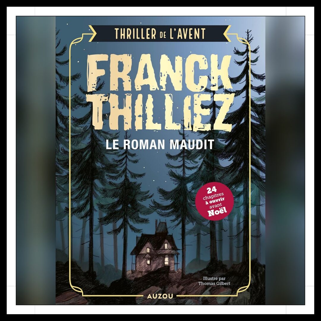 Lire la suite à propos de l’article Chroniques 2025 \ Le Roman maudit de Franck Thilliez