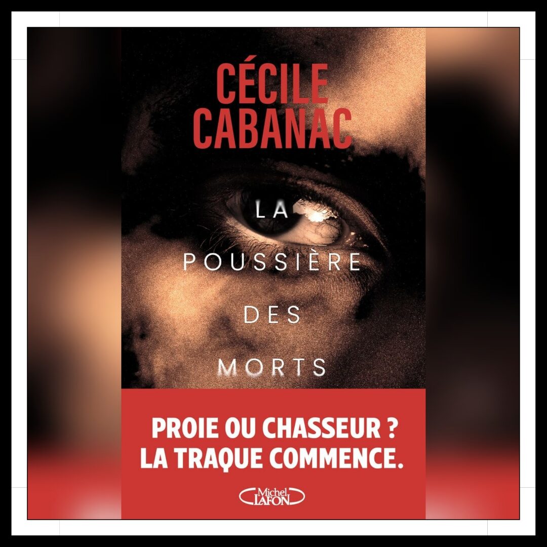 Lire la suite à propos de l’article Chroniques 2025 \ La Poussière des Morts