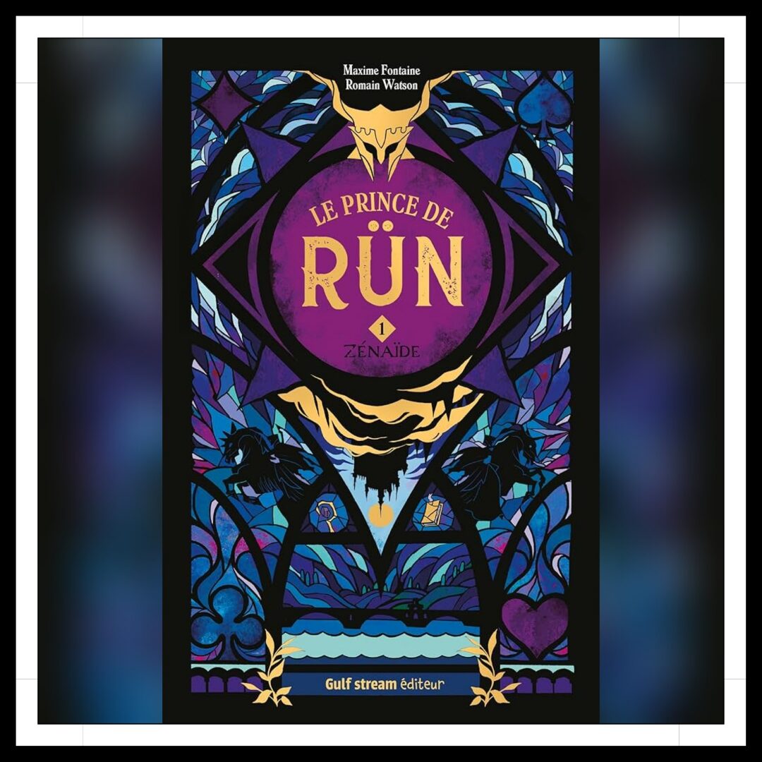 Lire la suite à propos de l’article Chroniques 2026 \ Le Prince de Rün – Tome 1 : Zénaïde de Maxime Fontaine et Romain Watson