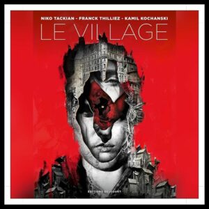 Lire la suite à propos de l’article Chroniques 2025 \ Le Village de Niko Tackian, Franck Thilliez et Kamil Kochanski
