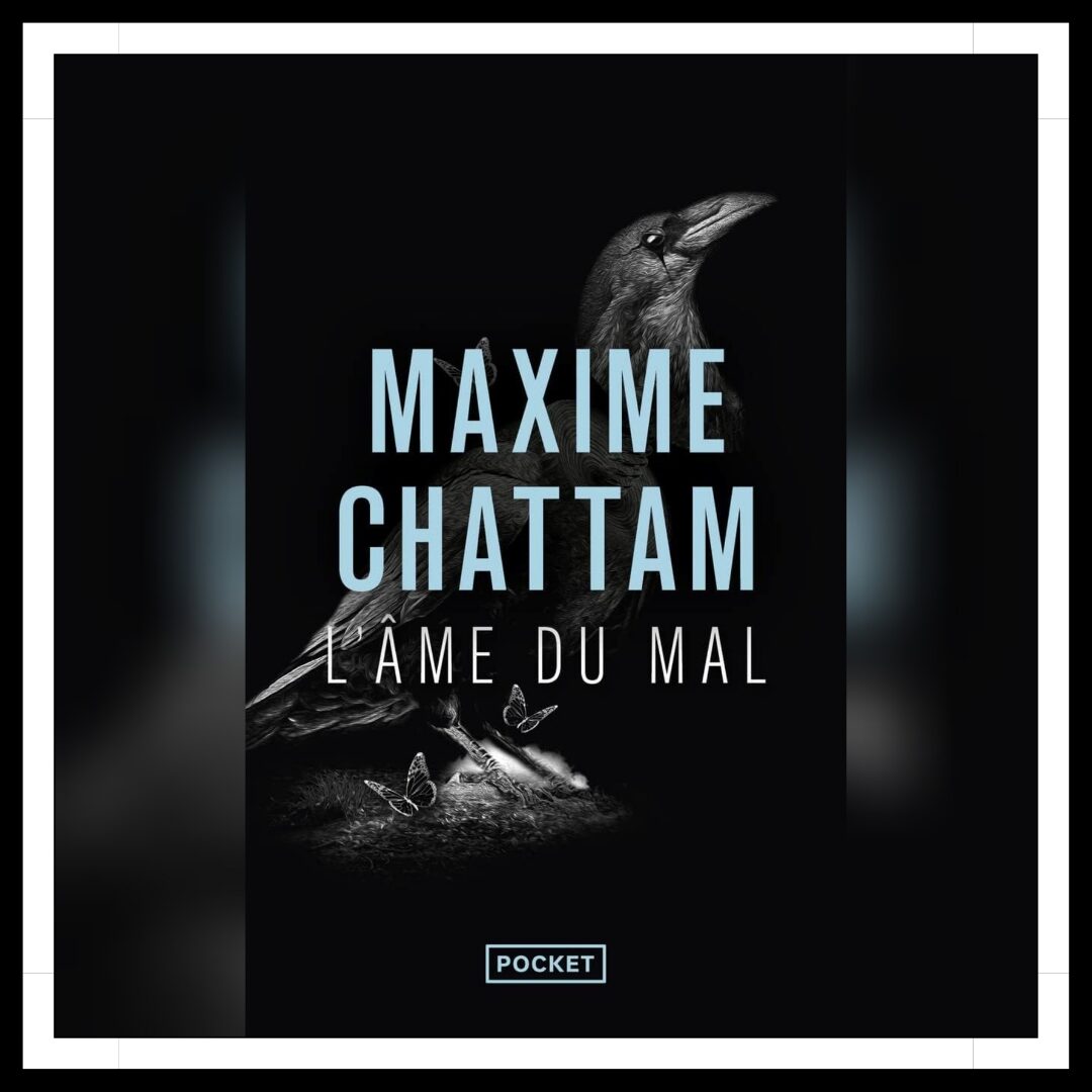Lire la suite à propos de l’article Chroniques 2026 \ La Trilogie du Mal – Tome 1 : L’âme du mal de Maxime Chattam