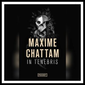 Lire la suite à propos de l’article Chroniques 2026 \ La Trilogie du Mal – Tome 2 : In Tenebris de Maxime Chattam