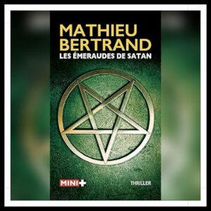 Lire la suite à propos de l’article Chroniques 2026 \ Les Emeraudes de Satan de Mathieu Bertrand