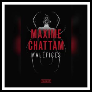 Lire la suite à propos de l’article Chroniques 2026 \ La Trilogie du Mal – Tome 3 : Maléfices de Maxime Chattam