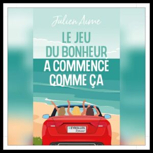 Lire la suite à propos de l’article Chroniques 2026 \ Le jeu du bonheur a commencé comme ça de Julien Aime