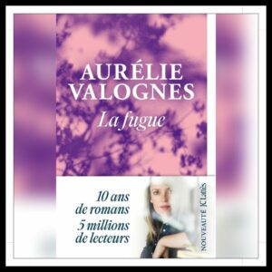 Lire la suite à propos de l’article Chroniques 2026 \ La Fugue d’Aurélie Valognes