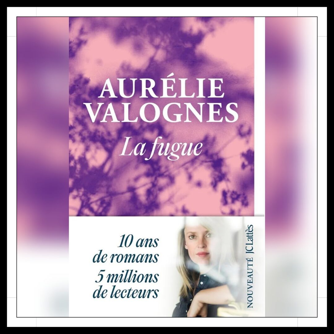Lire la suite à propos de l’article Chroniques 2026 \ La Fugue d’Aurélie Valognes
