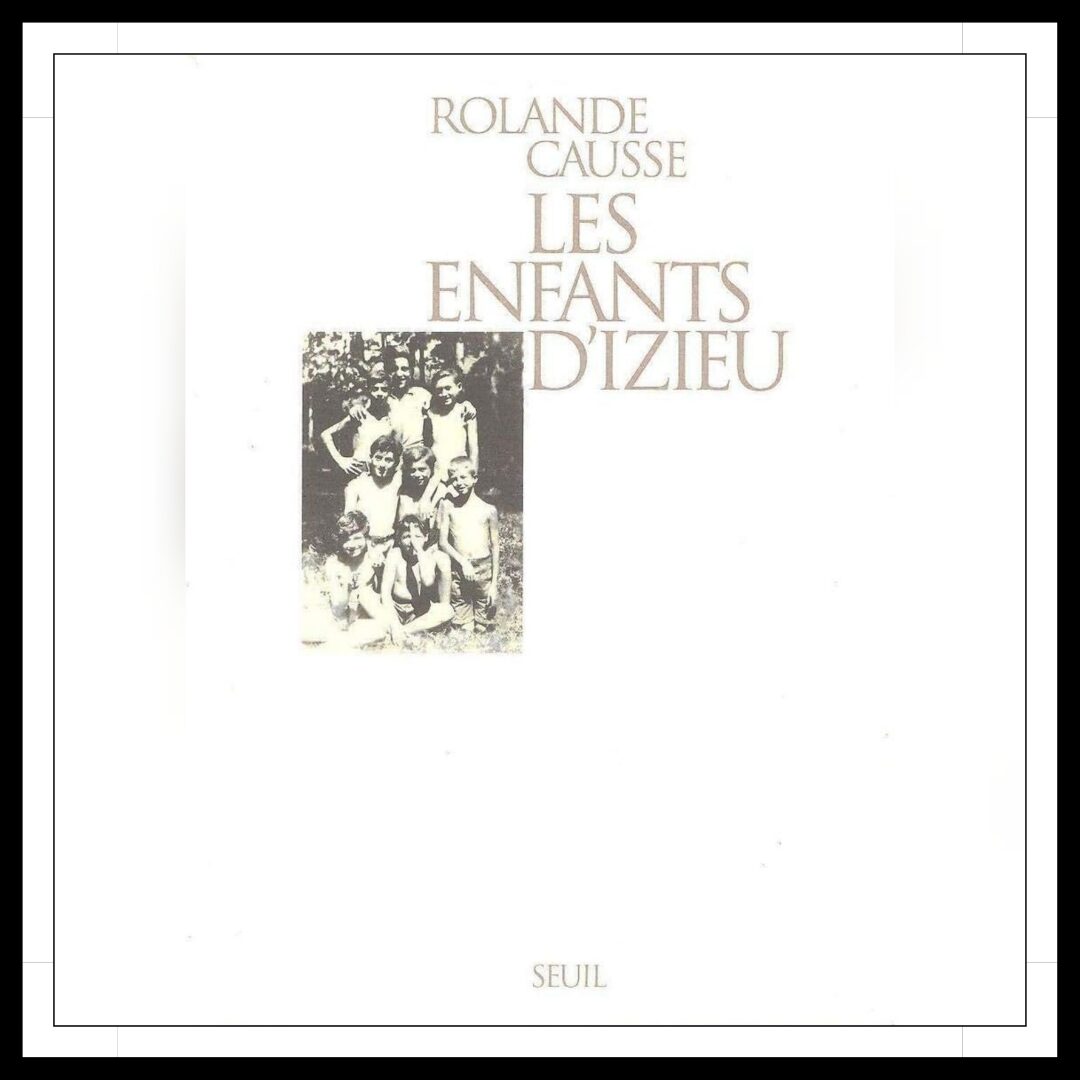 Lire la suite à propos de l’article Chroniques 2026 \ Les Enfants d’Izieu de Rolande Causse