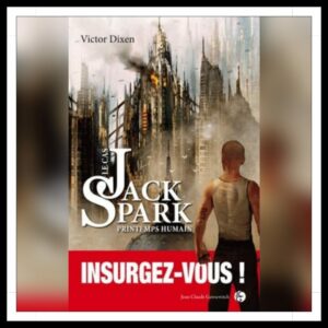 Lire la suite à propos de l’article Chroniques 2026 \ Le cas Jack Spark – Saison 4 : Printemps humain de Victor Dixen
